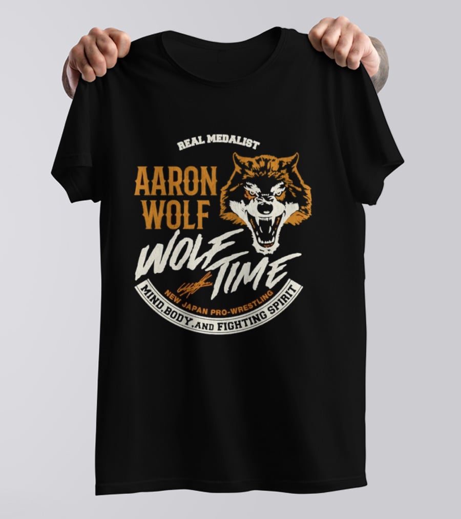 Real Medalist Aaron Wolf Wolf Time New Japan Pro Wrestling Mind Body And Fighting Spirit T-Shirt