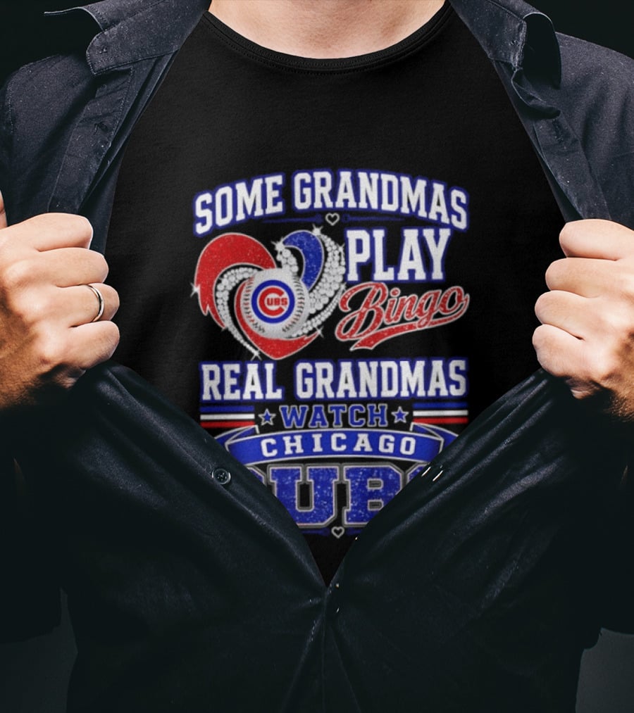 Some Grandmas Play Bingo Real Grandmas Chicago Cubs T-Shirt