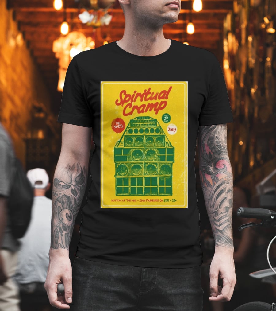 Spiritual Cramp Bottom Of The Hill San Francisco September 19 2026 The She's Judy 21+ T-Shirt