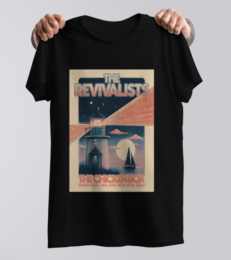 The Revivalists The Chicken Box Nantucket MA July 14th 15th 2026 Lighthouse Sailboat T-Shirt