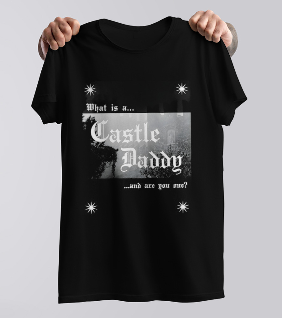 Castle Daddy Inquiry Are You One Of Them? T-Shirt
