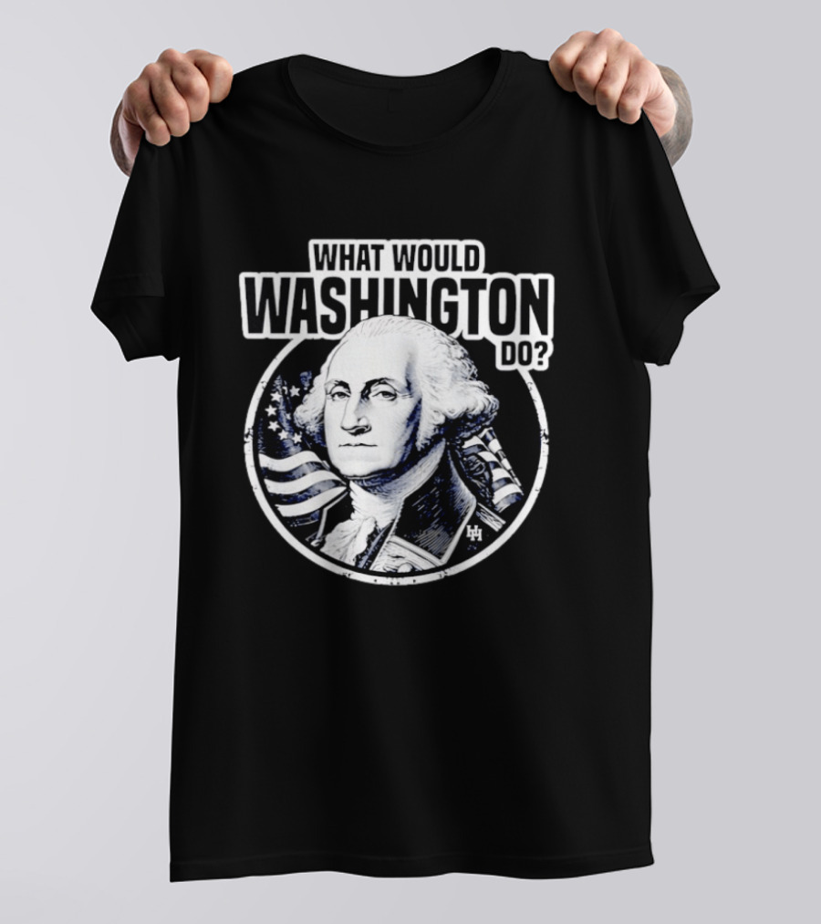 What Would Washington Do George Washington Flag Circle T-Shirt