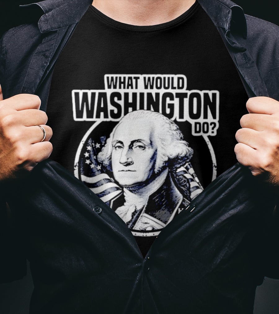 What Would Washington Do George Washington Flag Circle T-Shirt