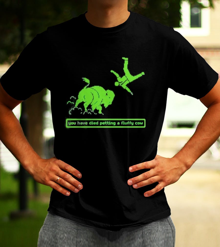 You Have Died Petting A Fluffy Cow Cartoon Humor Green Buffalo T-Shirt
