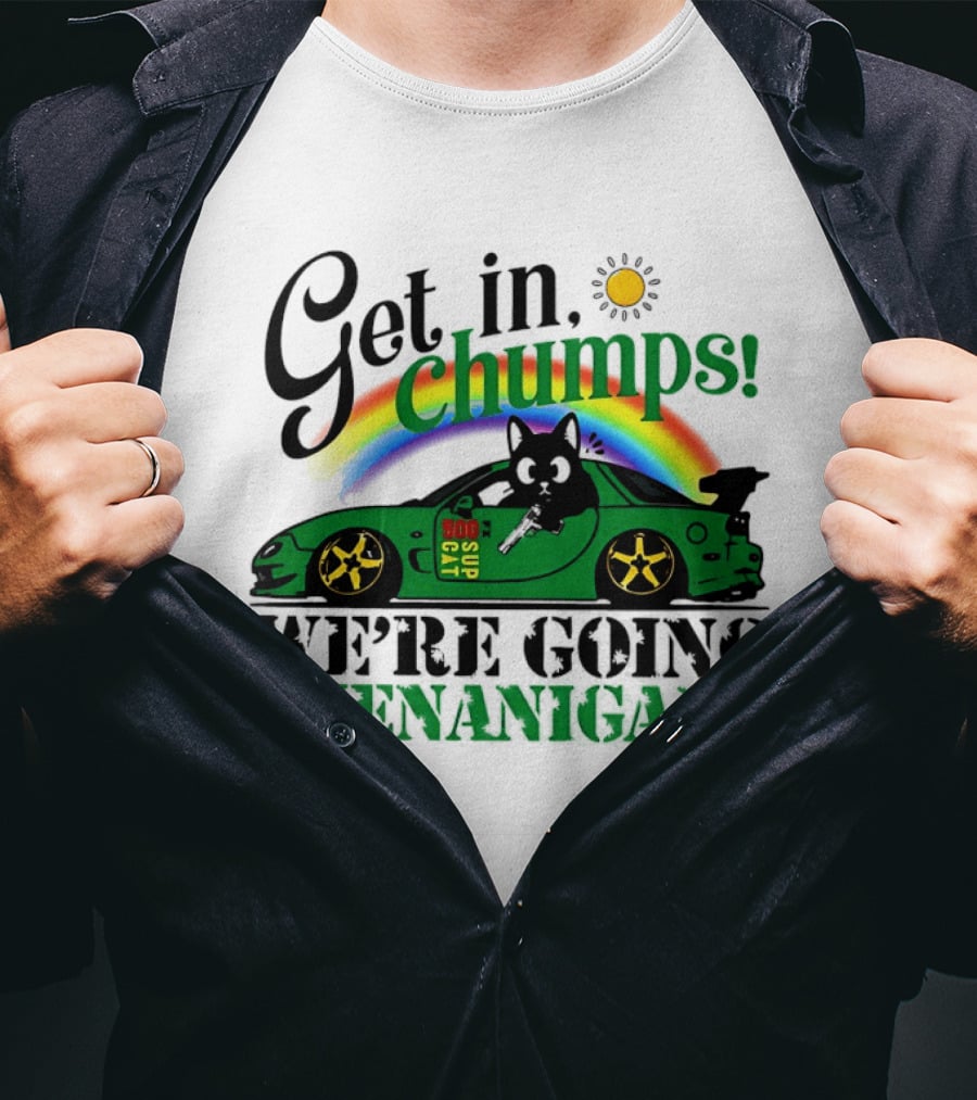 Get In Chumps Shenanigans Cat Driving Car Cartoon Rainbow Sun T-Shirt