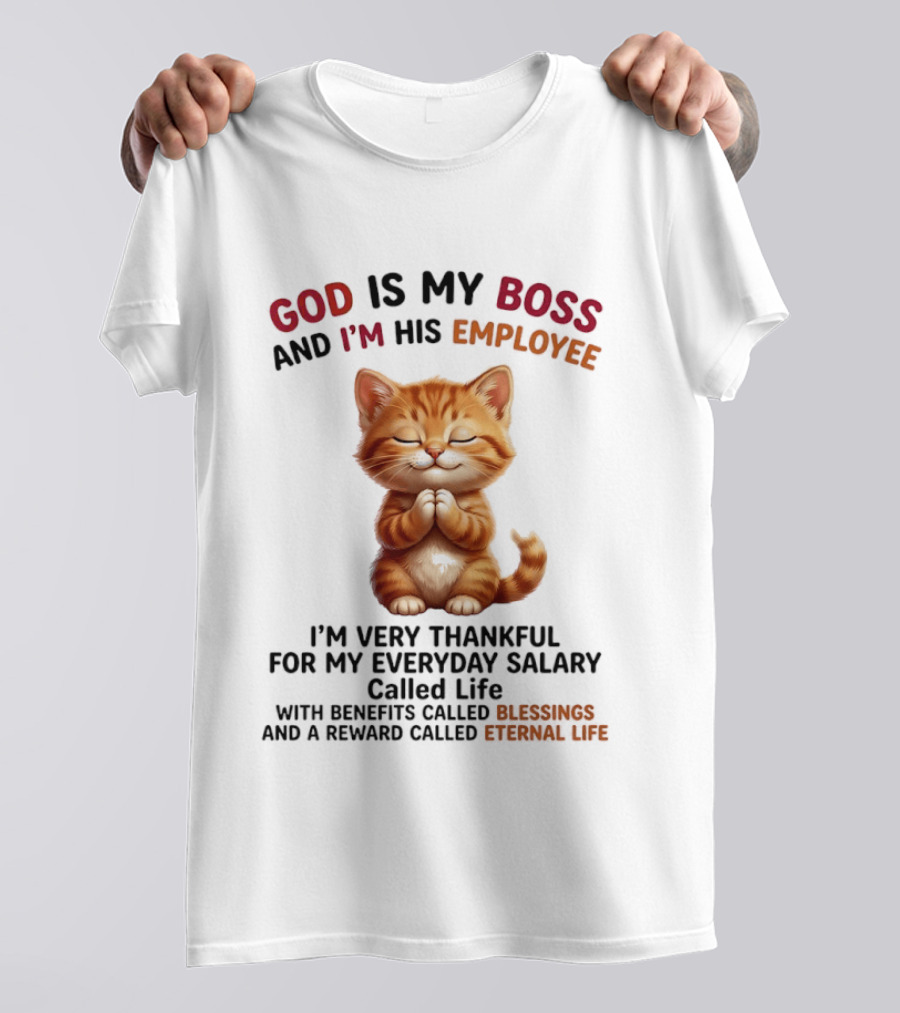 I'm Very Thankful For My Everyday Salary Called Life With Benefits Called Blessings And A Reward Called Eternal Life Cat T-Shirt
