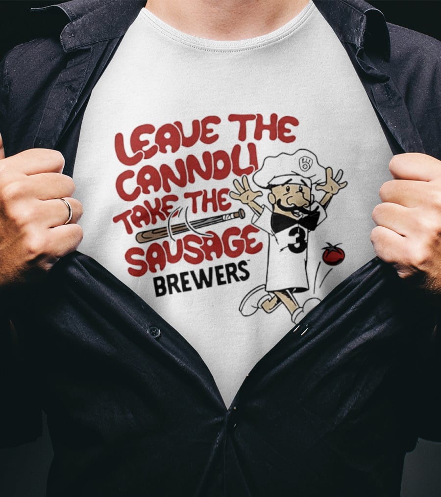 Leave The Cannoli Take The Sausage Brewers Baseball Character With Bat And Tomato T-Shirt