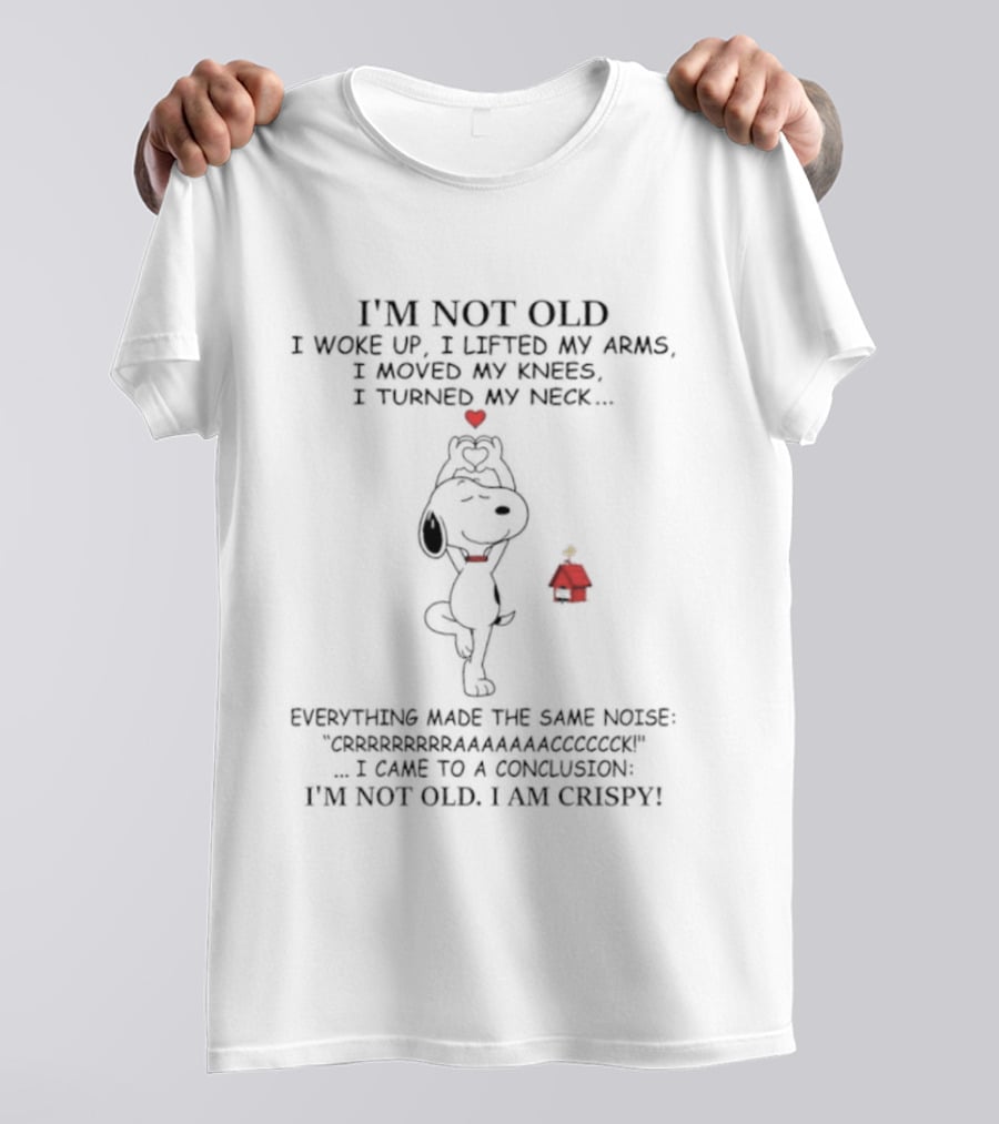 I'm Not Old I Am Crispy Snoopy Wrinkled Peanuts Yoga Wisdom T-Shirt