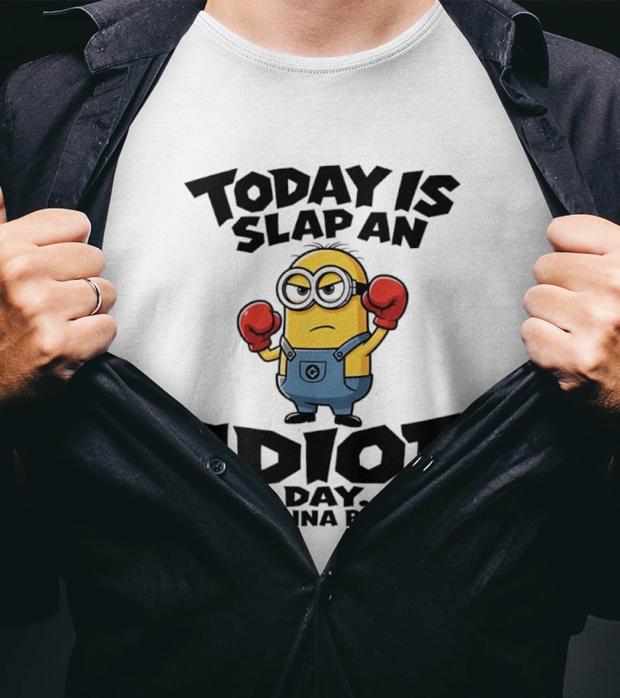 Today Is Slap An Idiot Day I'm Gonna Be Busy Minion Boxing Gloves T-Shirt