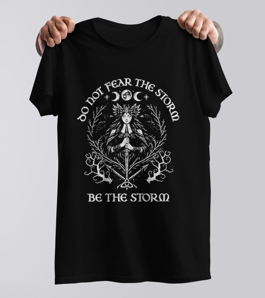 Do Not Fear The Storm Be The Storm Crescent Moons Ravens Sword Crown Woman T-Shirt