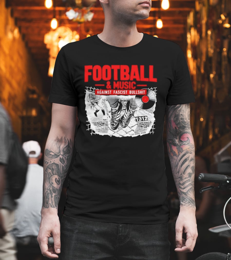 Football And Music Against Fascist Bullshit Vinyl Record 1312 T-Shirt