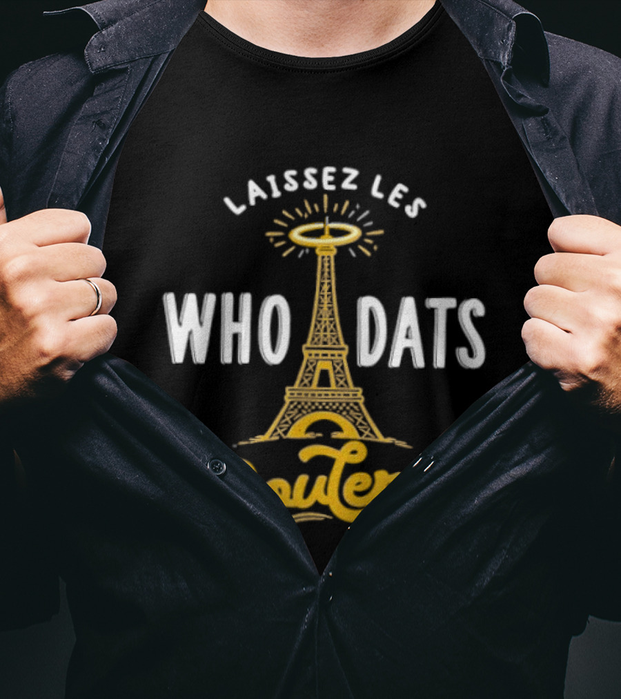 Laissez Les Who Dats Router Eiffel Tower Fleur De Lis Halo T-Shirt