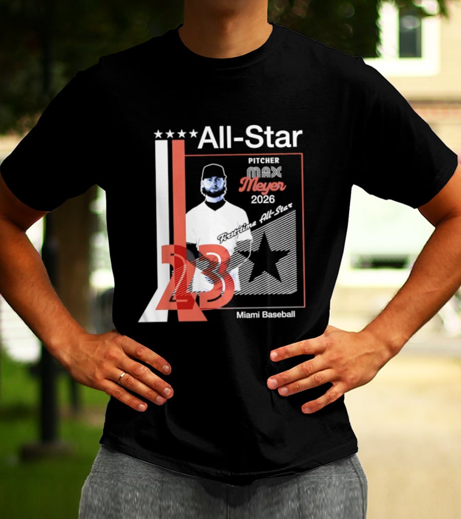 All Star Pitcher Max Meyer 23 Miami Baseball 2026 T-Shirt