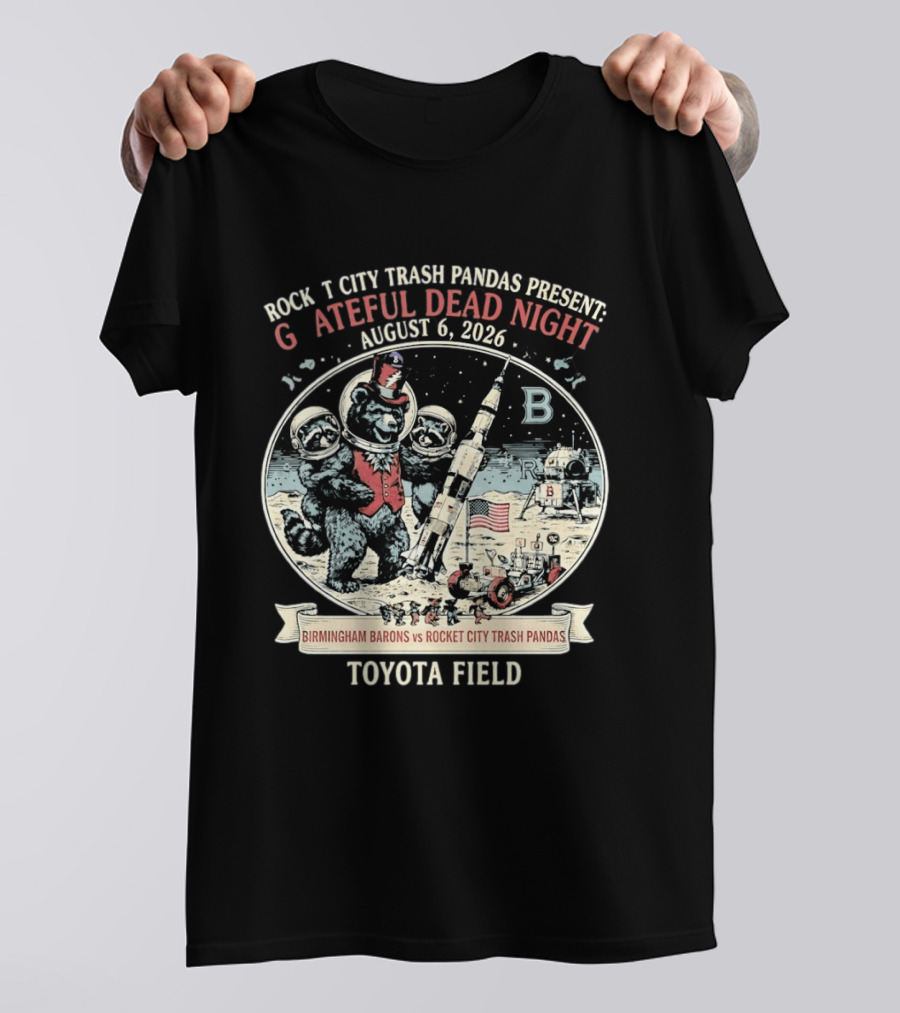 Birmingham Barons Vs Rocket City Trash Pandas Grateful Dead Night August 6 2026 Toyota Field T-Shirt