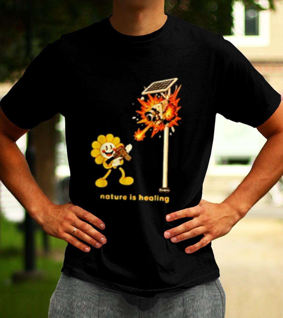 Nature Is Healing Flower Shooting Solar Security Camera Explosion T-Shirt