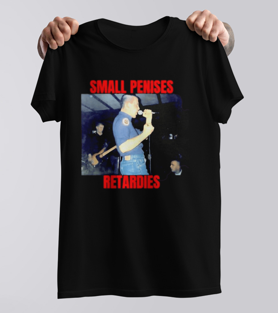 Small Penises Retardies Punk Rock Hardcore T-Shirt