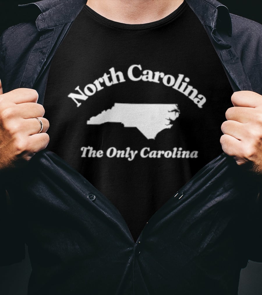 North Carolina The Only Carolina State Pride T-Shirt