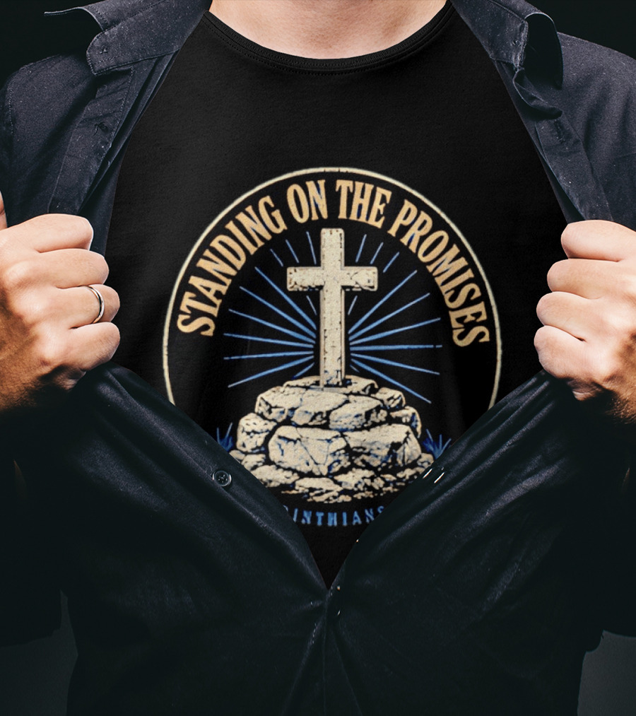 Standing On The Promises Cross 2 Corinthians 1:20 T-Shirt