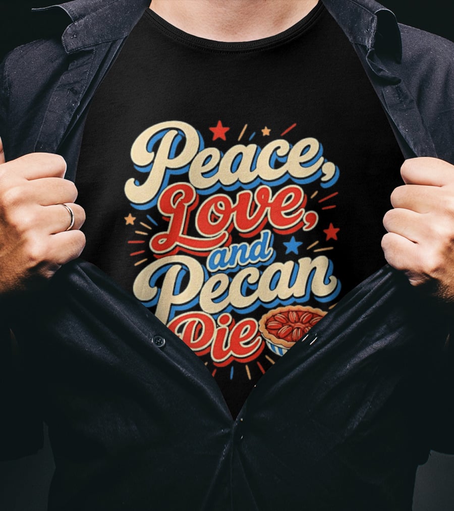 Peace Love And Pecan Pie Thanksgiving T-Shirt