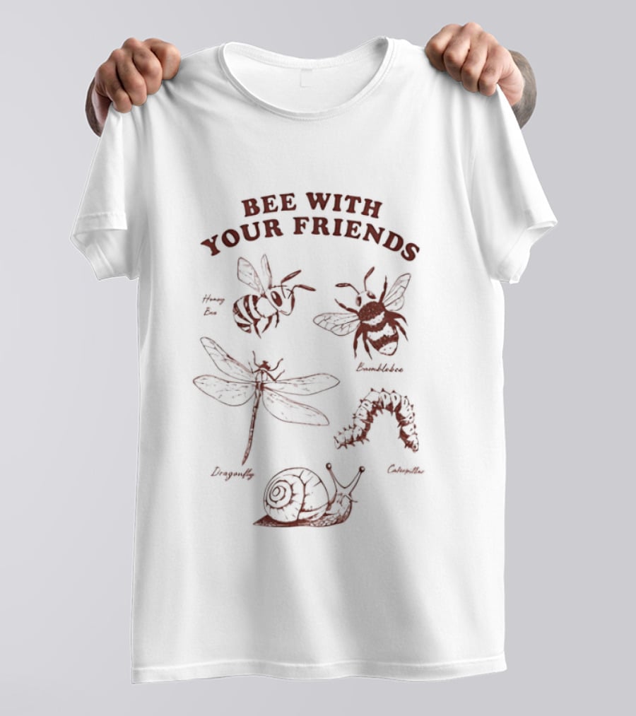 Bee With Your Friends Insect Nature Dragonfly Cricket Snail Worm T-Shirt