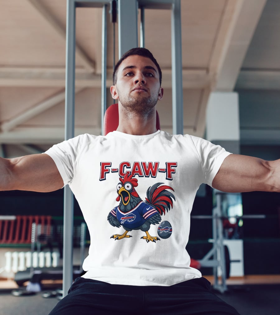 Buffalo Bills F Caw F Chicken Football Fan Rooster With Egg T-Shirt