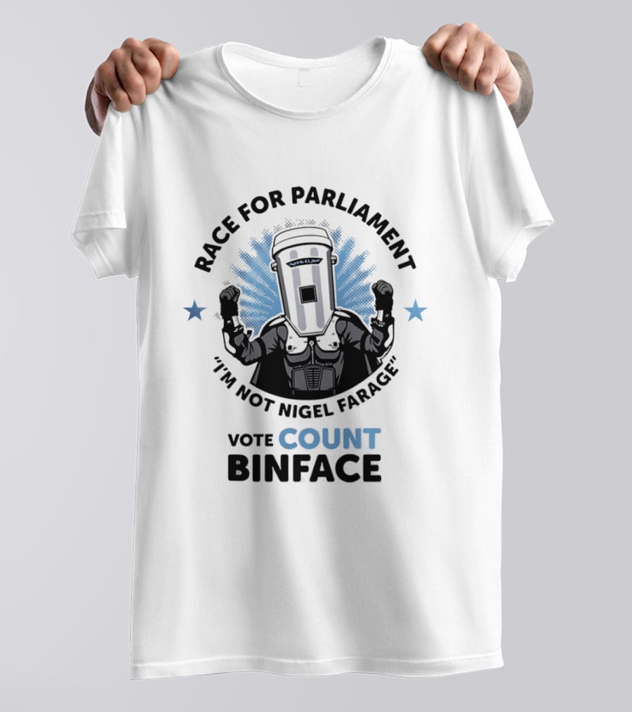 Race For Parliament Vote Count Binface I'm Not Nigel Farage T-Shirt