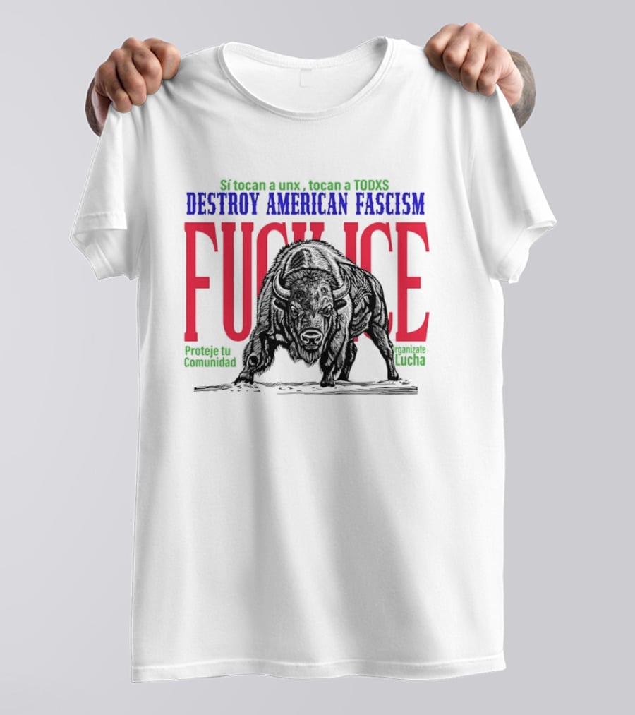 Sí Tocan A Unx Tocan A Todxs Destroy American Fascism Fuck Ice Proteje Tu Comunidad Bear T-Shirt