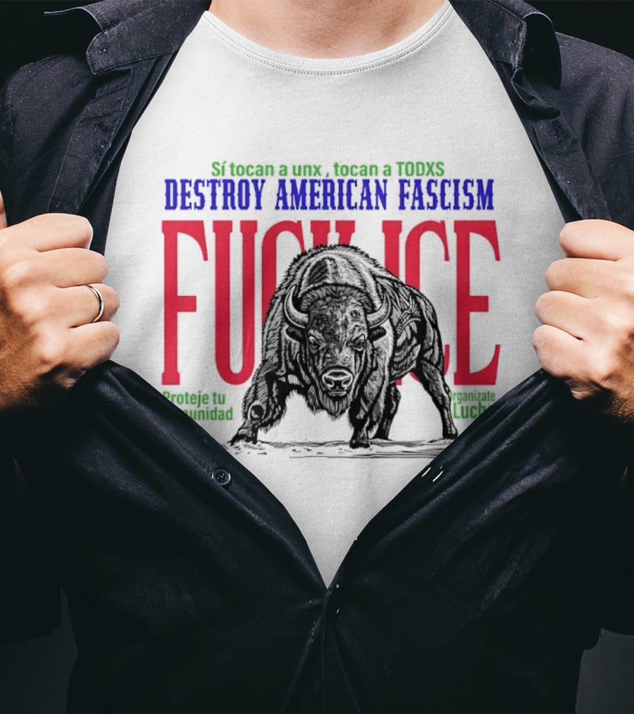 Sí Tocan A Unx Tocan A Todxs Destroy American Fascism Fuck Ice Proteje Tu Comunidad Bear T-Shirt