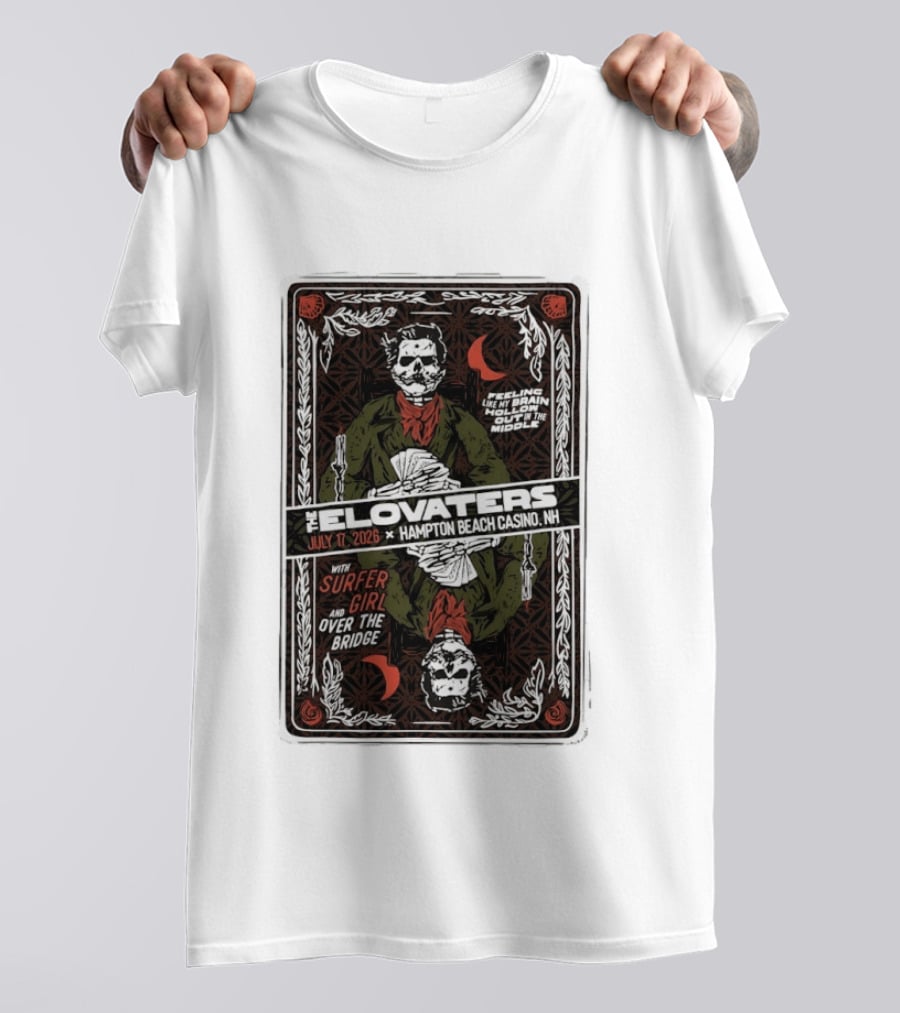The Elovaters July 17 2026 Hampton Beach Casino NH Feeling Like My Brain Hollow Out Surfer Girl Over The Bridge T-Shirt
