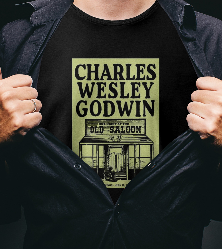 Charles Wesley Godwin One Night At The Old Saloon July 17 2026 Emigrant MT T-Shirt