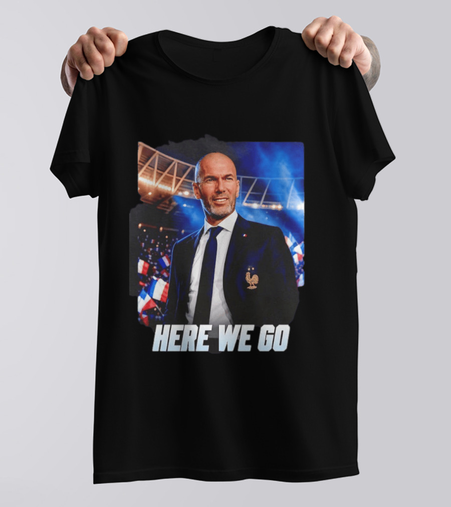 Zinedine Zidane France Here We Go Coach Celebration T-Shirt