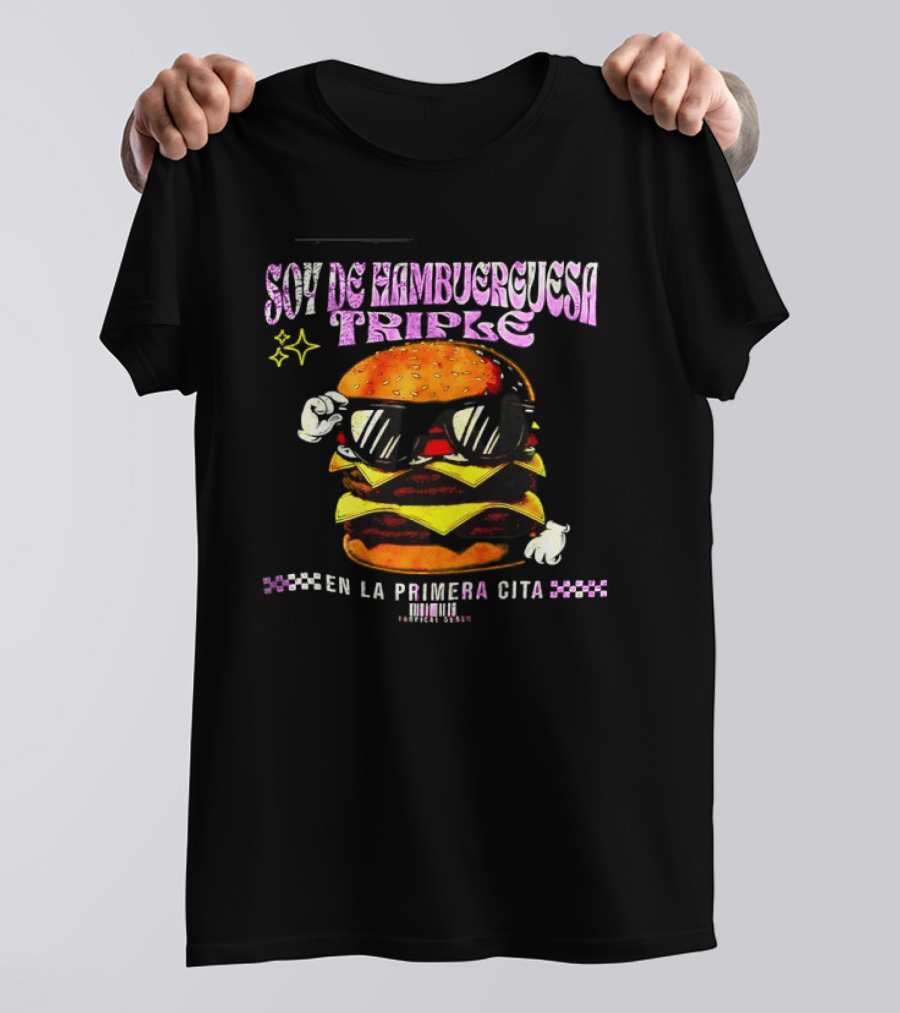 Soy De Hamburguesa Triple En La Primera Cita Tropical Beats T-Shirt