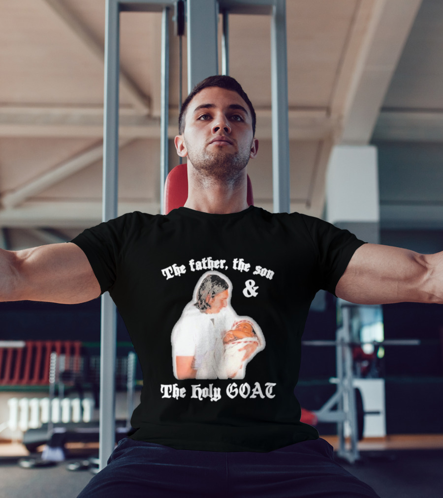 Lionel Messi The Father The Son And The Holy GOAT Iconic Football Legend Moment T-Shirt