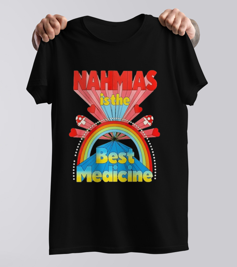 Nahmias Is The Best Medicine Rainbow Hearts And Mushrooms T-Shirt