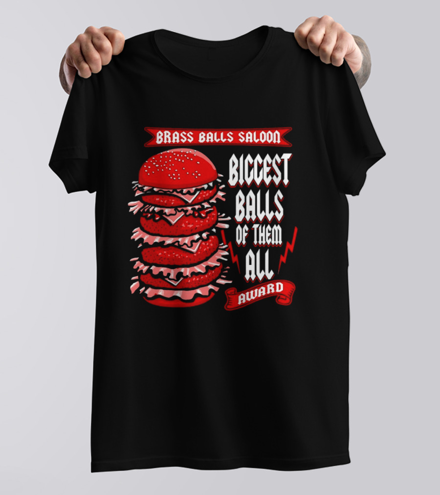 Brass Balls Saloon Biggest Balls Of Them All Award Burger Tower T-Shirt