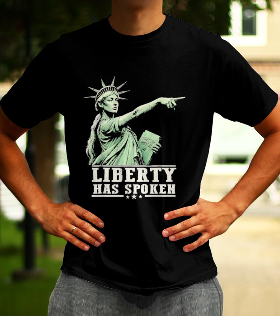 Liberty Has Spoken Statue Of Liberty Vintage Pointing Gesture T-Shirt