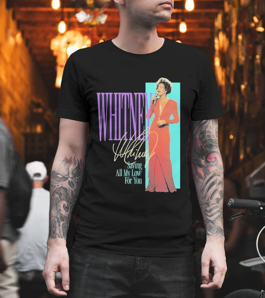 Whitney Houston Saving All My Love For You Nostalgic T-Shirt