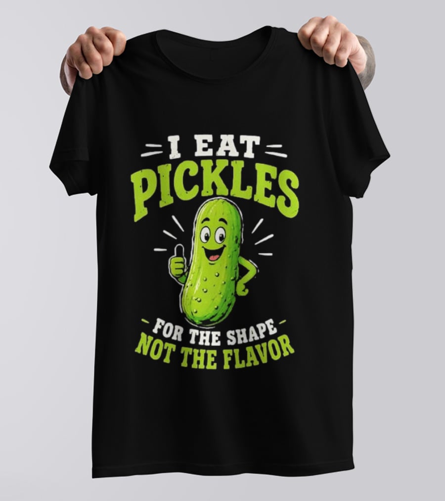 I Eat Pickles For The Shape Not The Flavor Thumb Up Cartoon T-Shirt