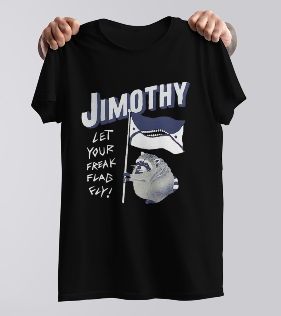 Jimothy Let Your Freak Flag Fly Raccoon Holding Flag T-Shirt