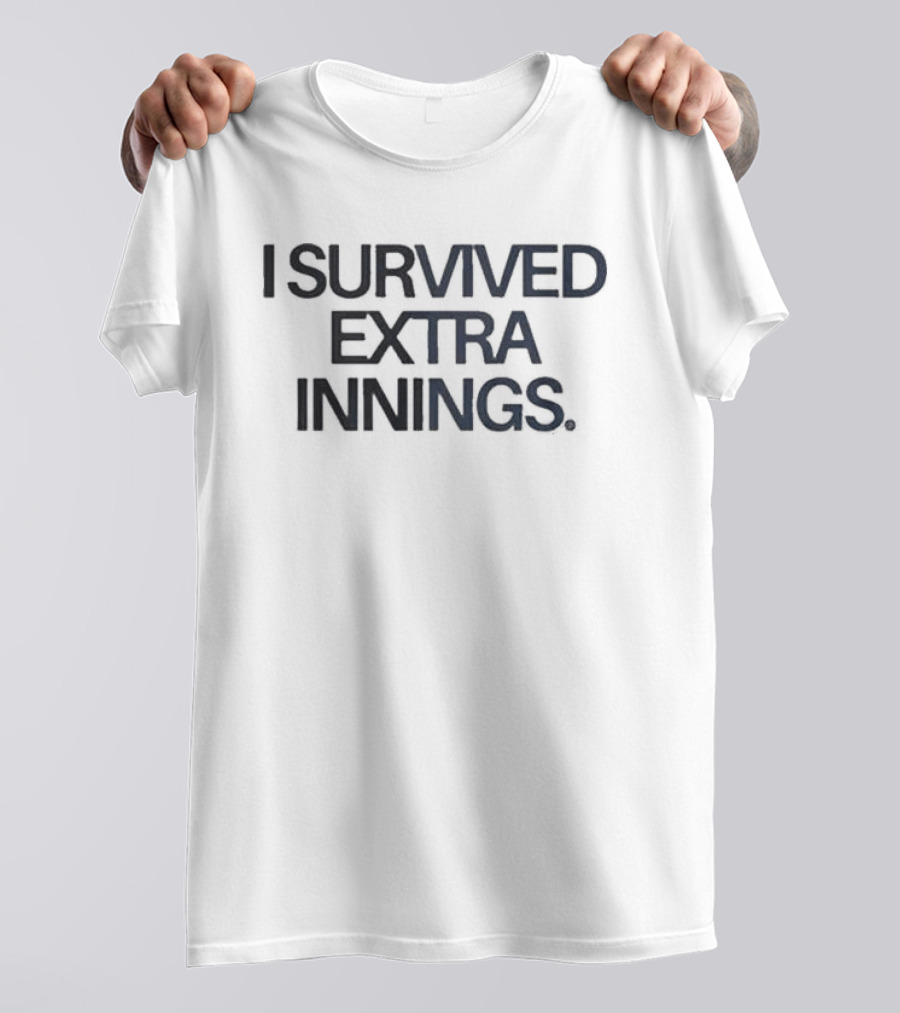 Yankees I Survived Extra Innings 12AM We Gone Do It Again T-Shirt
