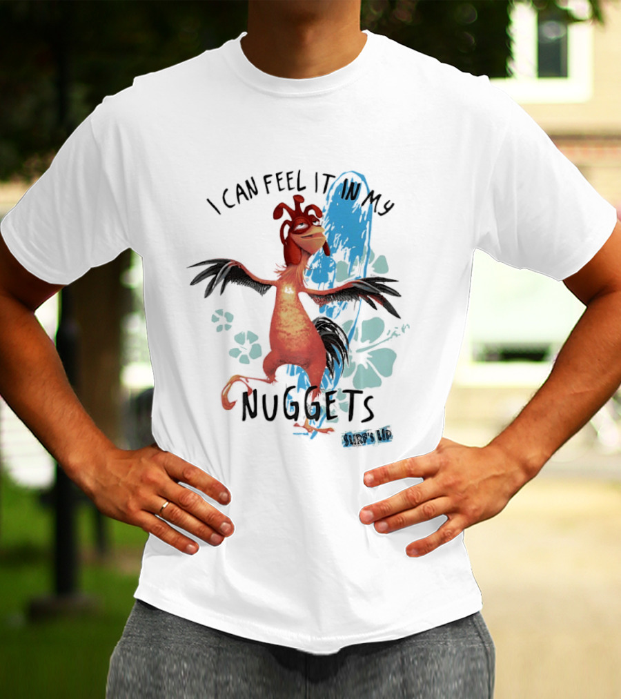 Chicken Joe I Can Feel It In My Nuggets Surf's Up Splash Fun T-Shirt