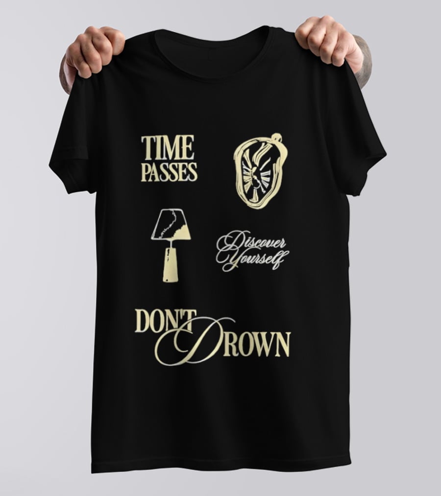 Time Passes Discover Yourself Don't Drown Melting Lamp T-Shirt