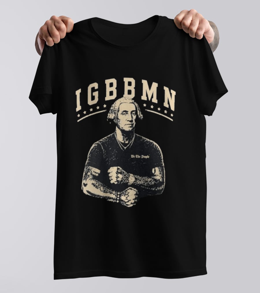 George Washington IGBBMN We The People Tattooed American Revolution T-Shirt