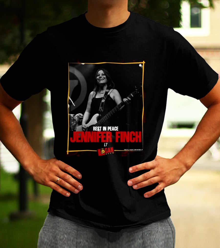 Rest In Peace Jennifer Finch L7 The Logan Show T-Shirt