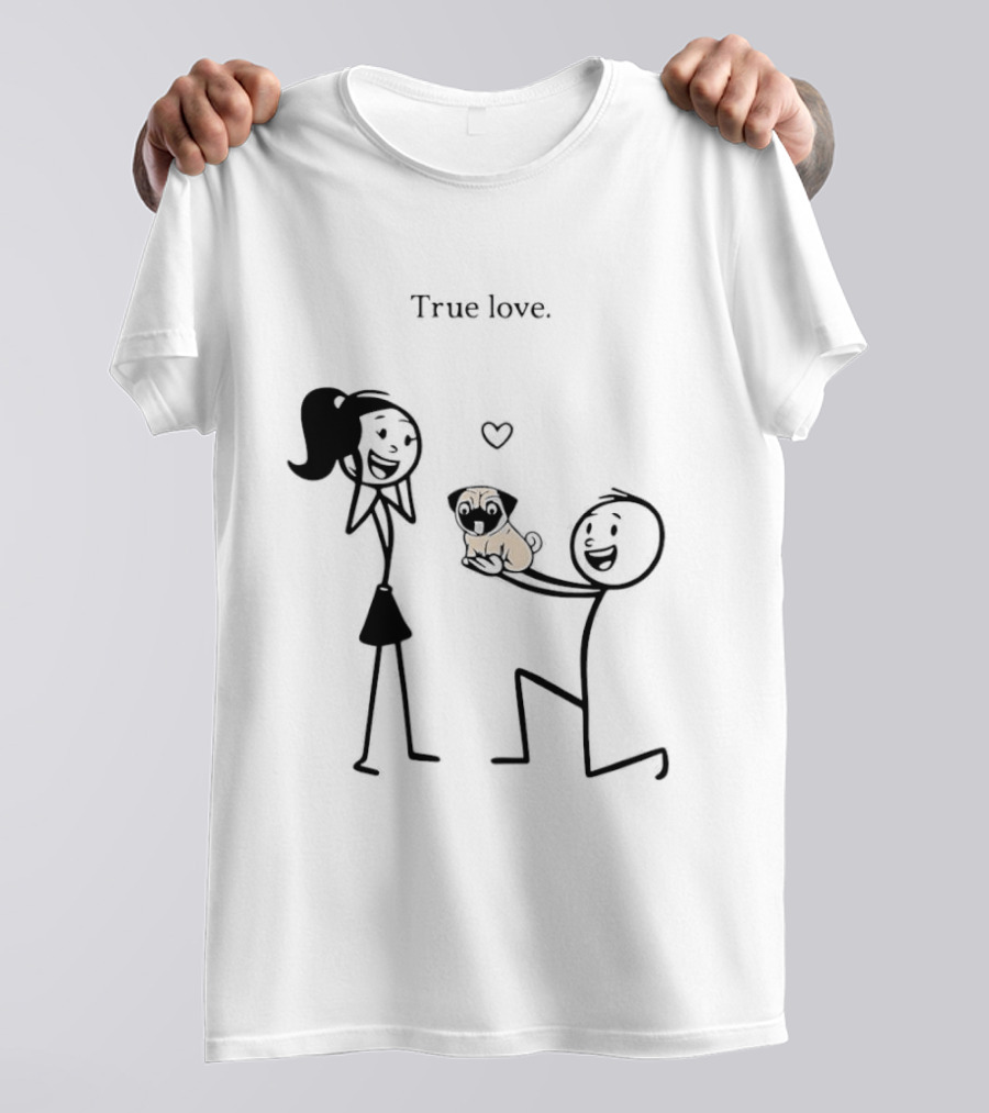 True Love Stick Figure Couple With Pug Proposal T-Shirt