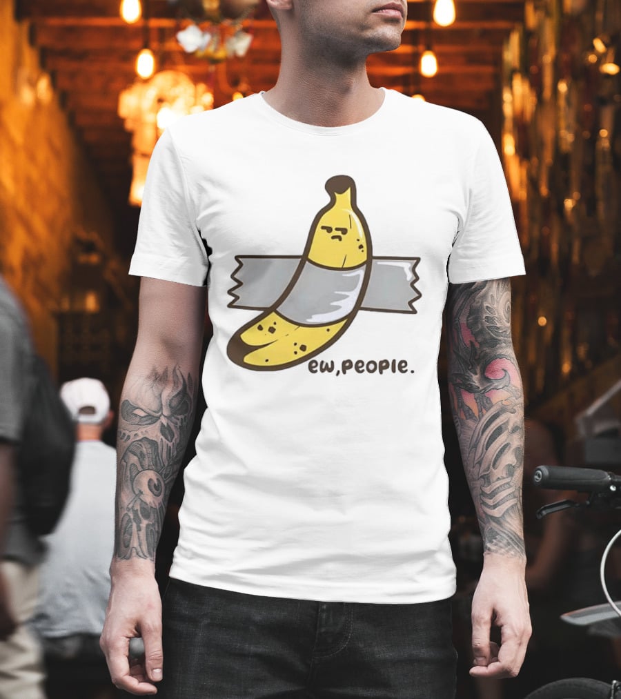 Ew People Taped Banana Quirky Humor T-Shirt