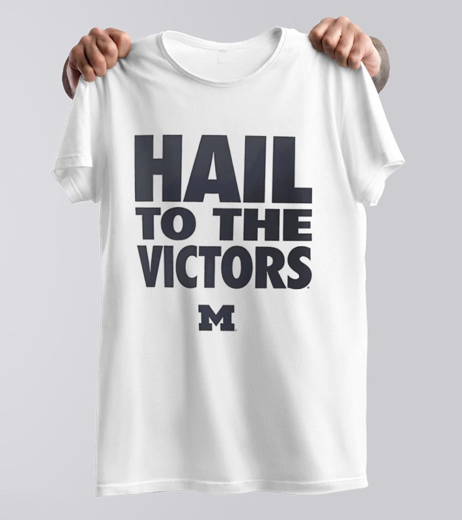 Hail To The Victors Michigan Wolverines M T-Shirt