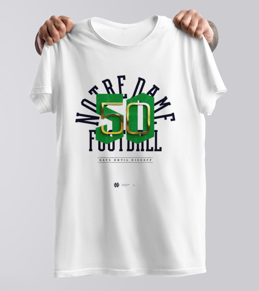Notre Dame Football 50 Days Until Kickoff Countdown T-Shirt