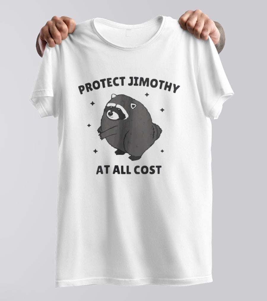 Protect Jimothy Raccoon At All Cost Funny Cute Animal T-Shirt