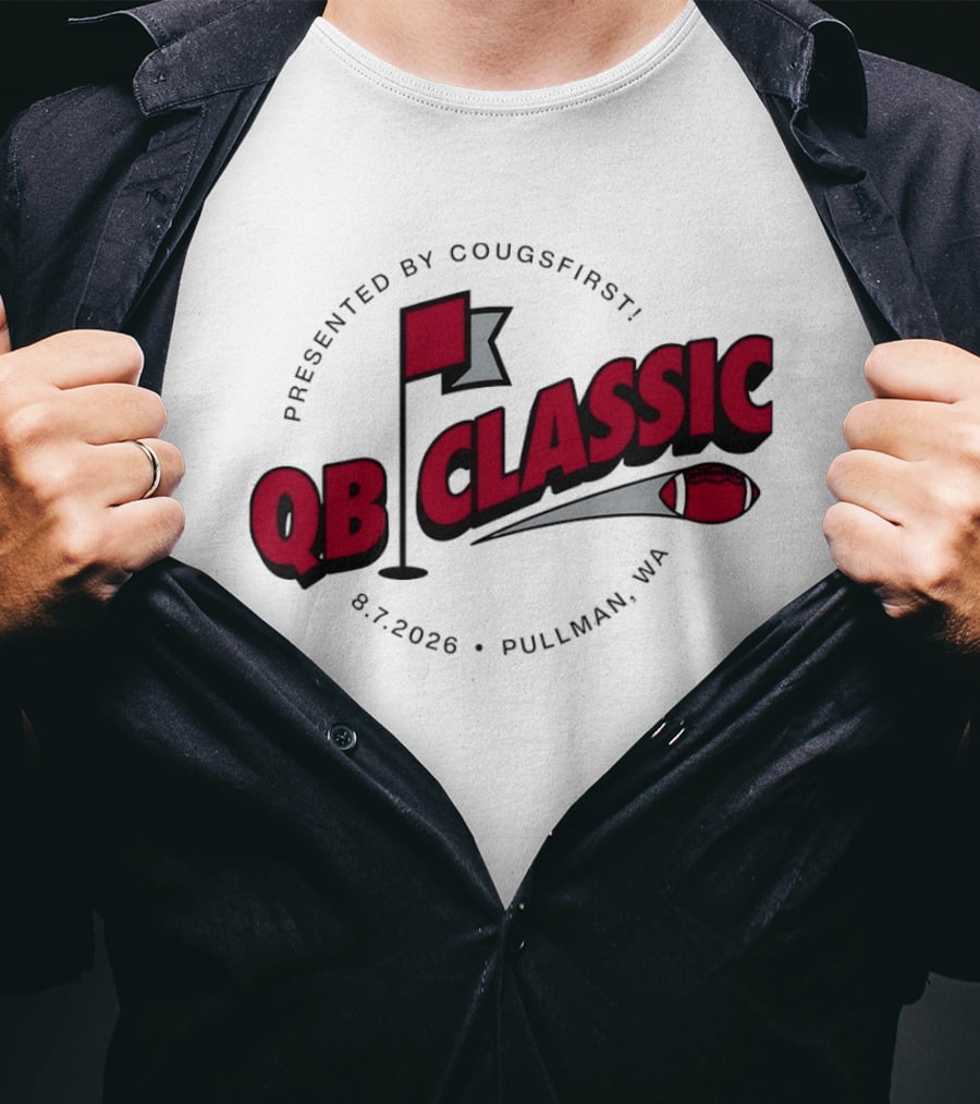 QB Classic Presented By CougsFirst 8.7.2026 Pullman WA Football T-Shirt